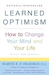 Learned Optimism: How to Change Your Mind and Your Life