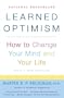 Learned Optimism: How to Change Your Mind and Your Life