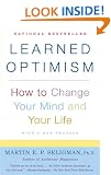 Learned Optimism: How to Change Your Mind and Your Life