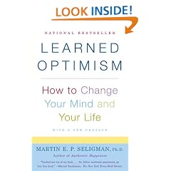 Learned Optimism: How to Change Your Mind and Your Life