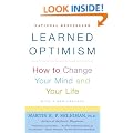 Learned Optimism: How to Change Your Mind and Your Life