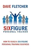 How to build a six-figure personal training business