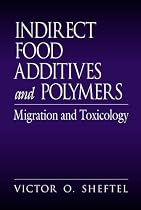 Indirect Food Additives and Polymers: Migration and Toxicology