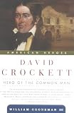 David Crockett: Hero of the Common Man (American Heroes)