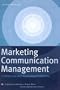 Marketing Communication Management: A Holistic Approach for Increased Profitability