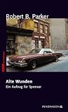 Alte Wunden: Ein Auftrag f�r Spenser