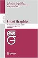 Smart Graphics (9th International Symposium, SG 2008, Rennes, France, August 27-29, 2008, Proceedings) (Lecture Notes in Computer Science) (Paperback)