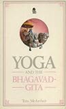 Yoga and the Bhagavad-gita : an introduction to the philosophy of yoga