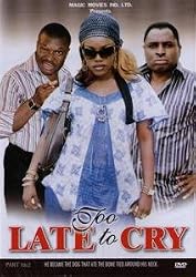 TOO LATE TO CRY