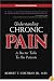 Understanding Chronic Pain: A Doctor Talks to His Patients