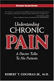 Understanding Chronic Pain: A Doctor Talks to His Patients