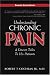 Understanding Chronic Pain: A Doctor Talks to His Patients