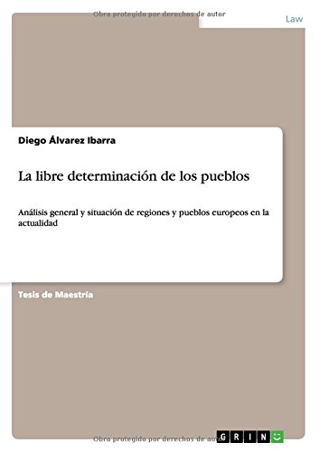 La libre determinación de los pueblos (Spanish Edition)