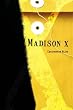 Madison X