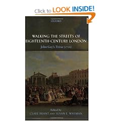 Walking the Streets of Eighteenth-Century London: John Gay's Trivia (1716)