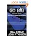 Go Big With Small Groups: Eleven Steps To an Explosive Small Group Ministry