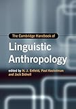 The Cambridge handbook of linguistic anthropology