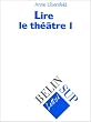 Lire le theatre tome 1