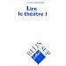 Lire le theatre tome 1