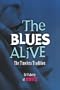 The Blues Alive: A Timeless Tradition