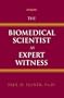 The Biomedical Scientist As Expert Witness: The Biomedical Scientist As Expert Witness
