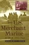The U.S. Merchant Marine at War, 1775-1945