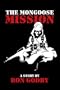 The Mongoose Mission