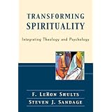 TransformingSpirituality:IntegratingTheologyandPsychology