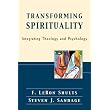 Transforming Spirituality: Integrating Theology and Psychology ~ F. LeRon Shults