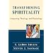 Transforming Spirituality: Integrating Theology and Psychology