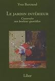 Le jardin int�rieur : Construire son bonheur quotidien