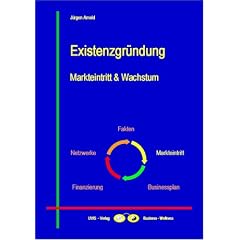 Existenzgr�ndung - Markteintritt & Wachstum