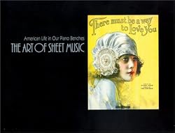American Life in Our Piano Benches: The Art of Sheet Music