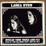 Spread Your Wings And Fly: Live At The Fillmore East May 30, 1971