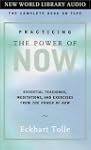 Practicing The Power Of Now: Essentia...