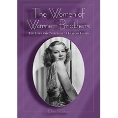 The Women of Warner Brothers: The Lives and Careers of 15 Leading Ladies, with Filmographies for Each (Performing Arts)