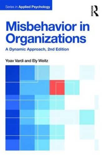 Misbehavior in Organizations: A Dynamic Approach, 2nd Edition (Applied Psychology Series)