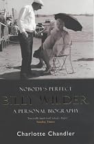 Nobody's Perfect: Billy Wilder - A Personal Biography