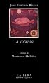 La voragine (COLECCION LETRAS HISPANICAS) (Letras hispanicas)