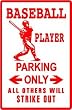 BASEBALL PLAYER PARKING sign * street sport