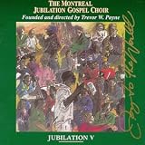 Review The Montreal Jubilation Gospel Choir  / Jubilation, Vol. 5: Joy of the World