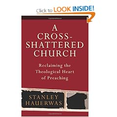 A Cross-shattered Church: Reclaiming the Theological Heart of Preaching