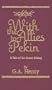 With the Allies to Pekin: A Tale of the Relief of the Legations