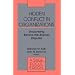 Hidden Conflict In Organizations: Uncovering Behind-the-Scenes Disputes (SAGE Focus Editions)