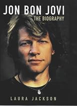 Jon Bon Jovi: The Biography