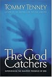 The God Catchers: Experiencing the Manifest Presence of God