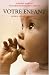Votre enfant : Guide � l'usage des parents