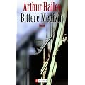 Bittere Medizin. Sonderausgabe. Roman.