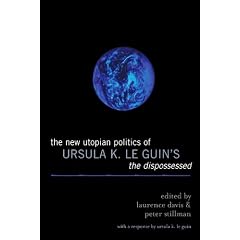 The New Utopian Politics of Ursula K. Le Guin's The Dispossessed