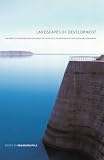 Landscapes of development : the impact of modernization discourses on the physical environment of the Eastern Mediterranean
